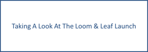 loom & leaf launch